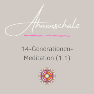 14-Generationen-Meditation mit Clearing