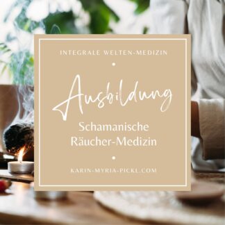 Ausbildung ♥ Schamanische RäucherMedizin