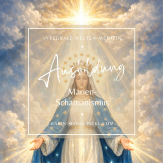 Ausbildung ♥ Marien-Schamanismus